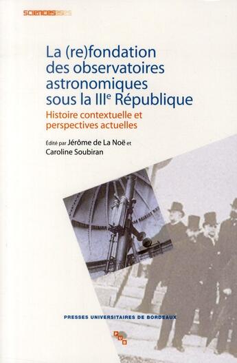 Couverture du livre « Refondation des observatoires astronomiques sous la III République » de  aux éditions Pu De Bordeaux