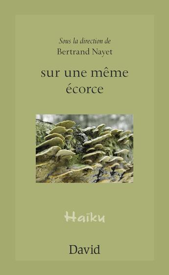 Couverture du livre « Sur une meme ecorce » de Nayet Bertrand aux éditions Editions David