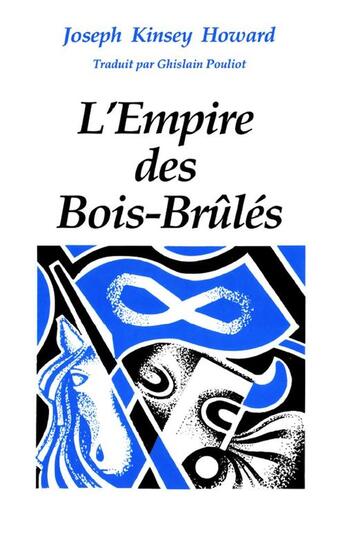 Couverture du livre « L'empire des bois brules » de Kinsey Howard Joseph aux éditions Les Plaines Du Canada