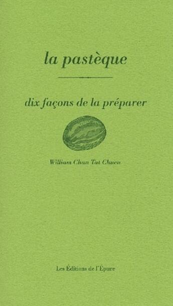 Couverture du livre « Dix façons de le préparer : la pastèque » de William Chan Tat Chuen aux éditions Les Editions De L'epure