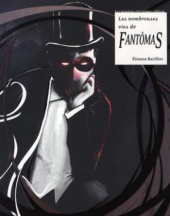 Couverture du livre « Les nombreuses vies de fantômas » de Collectif/Barillier aux éditions Moutons Electriques