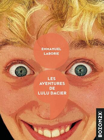 Couverture du livre « Les aventures de Lulu Dacier » de Emmanuel Laborie aux éditions Bozon2x