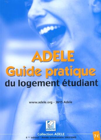 Couverture du livre « Guide adele du logement etudiant ; edition 2002 » de Adele aux éditions Adele Editions