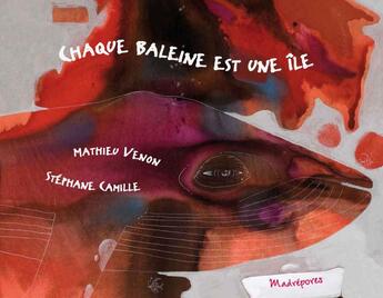 Couverture du livre « Chaque baleine est une île » de Mathieu Venon aux éditions Madrepores