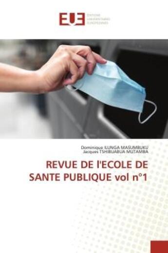 Couverture du livre « Revue de l'ecole de sante publique vol n 1 » de Ilunga Masumbuku aux éditions Editions Universitaires Europeennes