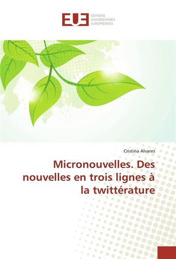 Couverture du livre « Micronouvelles. des nouvelles en trois lignes a la twitterature » de Alvares Cristina aux éditions Editions Universitaires Europeennes