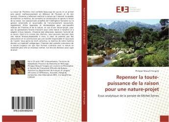 Couverture du livre « Repenser la toute-puissance de la raison pour une nature-projet - essai analytique de la pensee de m » de Yongela Philippe aux éditions Editions Universitaires Europeennes