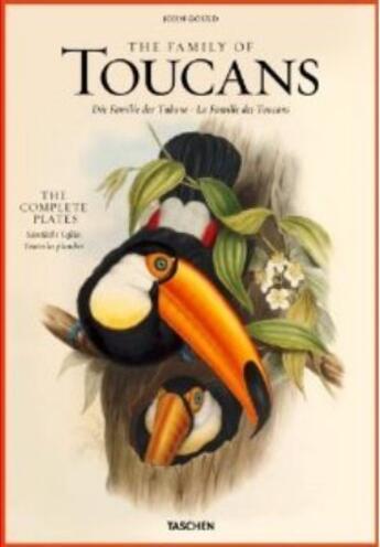 Couverture du livre « John Gould ; the family of toucans » de Jonathan Elphick aux éditions Taschen