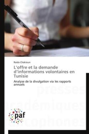 Couverture du livre « L'offre et la demande d'informations volontaires en tunisie - analyse de la divulgation via les rapp » de Chakroun Raida aux éditions Presses Academiques Francophones