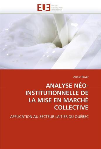 Couverture du livre « Analyse neo-institutionnelle de la mise en marche collective » de Royer-A aux éditions Editions Universitaires Europeennes