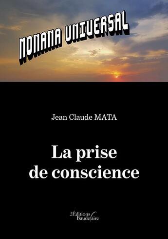 Couverture du livre « La prise de conscience » de Jean Claude Mata aux éditions Baudelaire