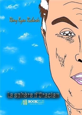 Couverture du livre « La sphère d'Oracian » de Richards Remy Ryan aux éditions Bookelis