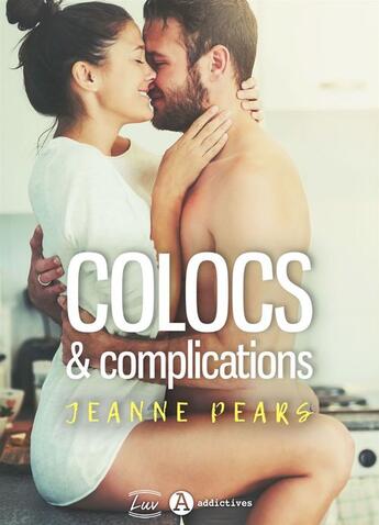 Couverture du livre « Colocs & Complications - Teaser » de Pears Jeanne aux éditions Addictives ? Luv