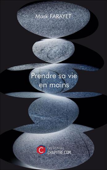 Couverture du livre « Prendre sa vie en mains » de Mark Farayet aux éditions Chapitre.com