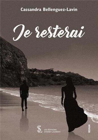 Couverture du livre « Je resterai » de Bellenguez-Lavin C. aux éditions Sydney Laurent