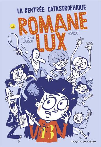 Couverture du livre « La rentrée catastrophique de Romane Lux t.1 » de Sylvain Zorzin et Moricio aux éditions Bayard Jeunesse