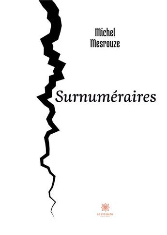 Couverture du livre « Surnuméraires » de Mesrouze Michel aux éditions Le Lys Bleu