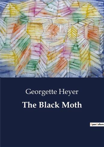 Couverture du livre « The black moth » de Georgette Heyer aux éditions Culturea