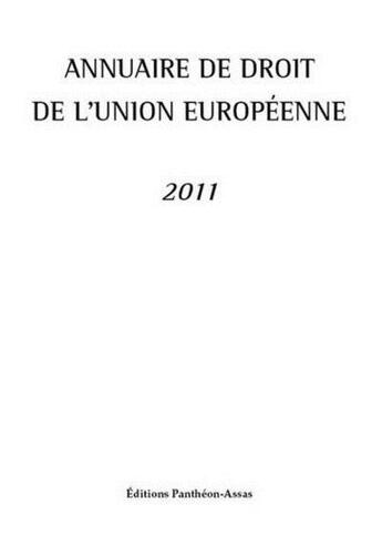 Couverture du livre « Annuaire de droit de l'Union Européenne » de Claude Blumann aux éditions Pantheon-assas