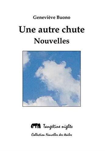 Couverture du livre « Une autre chute » de Genevieve Buono aux éditions Tangerine Nights