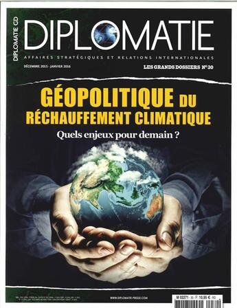 Couverture du livre « Diplomatie gd n 30 geopolitique du rechauffement climatique dec 2015/janv 2016 » de  aux éditions Diplomatie