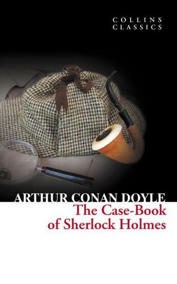 Couverture du livre « The case-book of Sherlock Holmes » de Arthur Conan Doyle aux éditions Harper Collins Uk