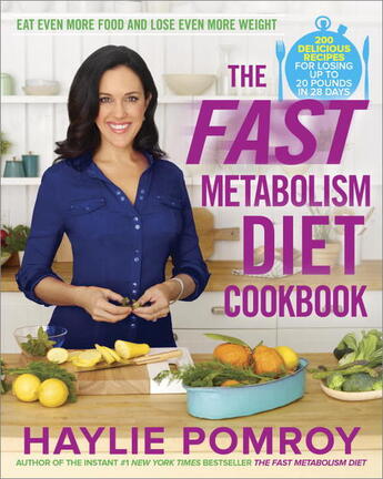 Couverture du livre « The Fast Metabolism Diet Cookbook » de Pomroy Haylie aux éditions Epagine