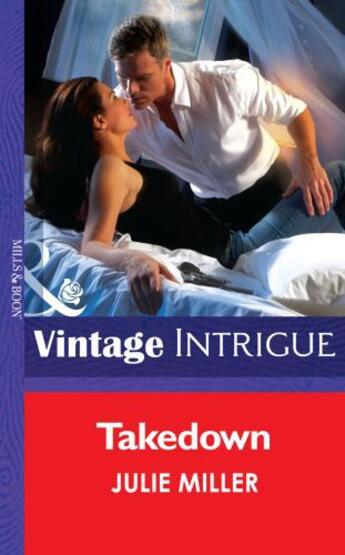 Couverture du livre « Takedown (Mills & Boon Intrigue) (The Precinct - Book 6) » de Julie Miller aux éditions Mills & Boon Series