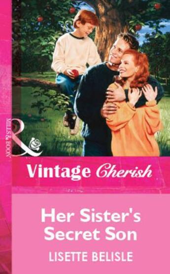 Couverture du livre « Her Sister's Secret Son (Mills & Boon Vintage Cherish) » de Belisle Lisette aux éditions Mills & Boon Series