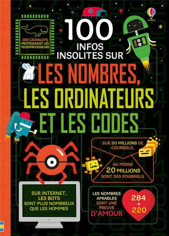 Couverture du livre « 100 infos insolites sur les nombres, les ordinateurs et les codes » de  aux éditions Usborne