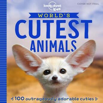 Couverture du livre « The world's cutest animals (édition 2019) » de Collectif Lonely Planet aux éditions Lonely Planet France