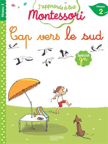 Couverture du livre « Cap vers le sud, niveau 2 - j'apprends a lire montessori » de Jouenne/Doumont aux éditions Hachette Education