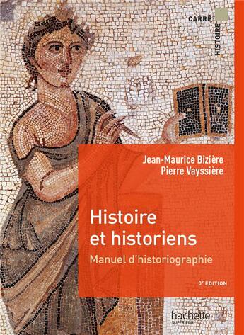 Couverture du livre « Histoire et historiens ; manuel d'historiographie » de Pierre Vayssiere et Jean-Maurice Biziere aux éditions Hachette Education