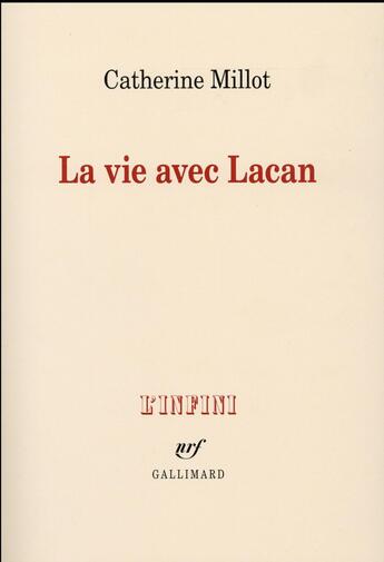 Couverture du livre « La vie avec Lacan » de Catherine Millot aux éditions Gallimard