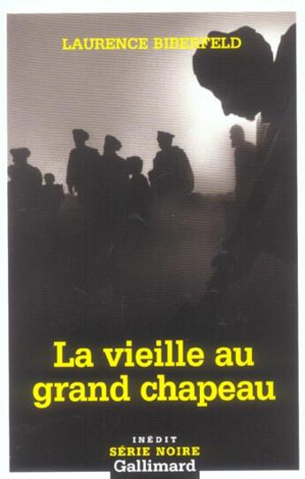 Couverture du livre « La vieille au grand chapeau » de Laurence Biberfeld aux éditions Gallimard