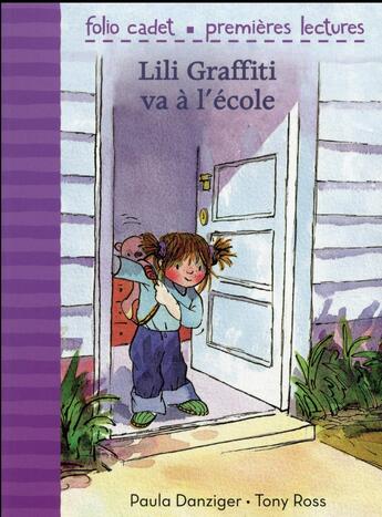 Couverture du livre « Lili Graffiti - mes premières aventures t.4 ; Lili Graffiti va à l'école » de Tony Ross et Paula Danziger aux éditions Gallimard-jeunesse