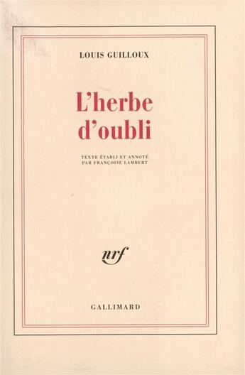 Couverture du livre « L'herbe d'oubli » de Louis Guilloux aux éditions Gallimard