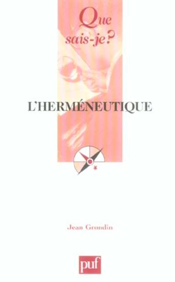 Couverture du livre « L'hermeneutique qsj 3758 » de Jean Grondin aux éditions Que Sais-je ?