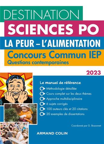 Couverture du livre « Destination Sciences Po ; la peur - l'alimentation ; concours commun IEP ; questions contemporaines (édition 2023) » de Pascal Bernard et Gregory Bozonnet et Alexandre Freu et Nicolas Dewerdt et Jules Vidal aux éditions Armand Colin