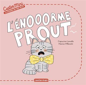 Couverture du livre « L'énooorme prout » de Marion Piffaretti et Capucine Lewalle aux éditions Casterman