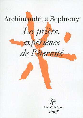 Couverture du livre « La priere, experience de l'eternite » de Sophrony Archimandri aux éditions Cerf