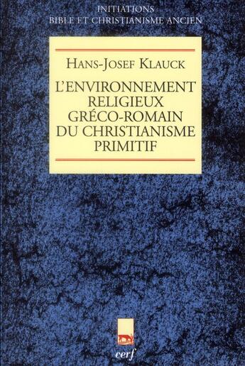 Couverture du livre « Environnement religieux greco romain du christianisme primitif » de Klauck Hj aux éditions Cerf