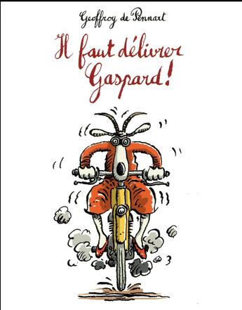 Couverture du livre « Il faut délivrer Gaspard » de Geoffroy De Pennart aux éditions Ecole Des Loisirs