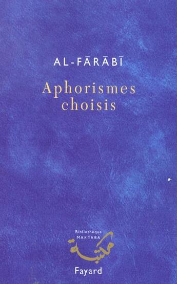 Couverture du livre « Aphorismes choisis » de Al-Farabi aux éditions Fayard