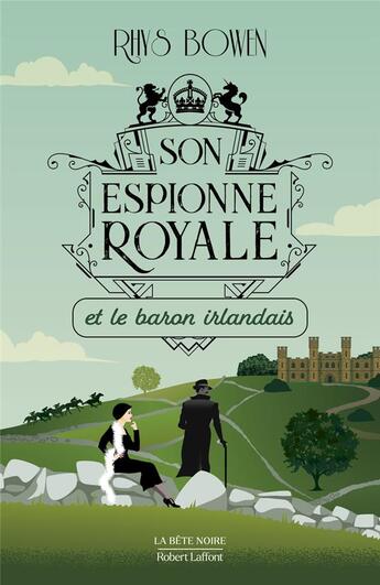 Couverture du livre « Son espionne royale Tome 10 : son espionne royale et le baron irlandais » de Rhys Bowen aux éditions Robert Laffont