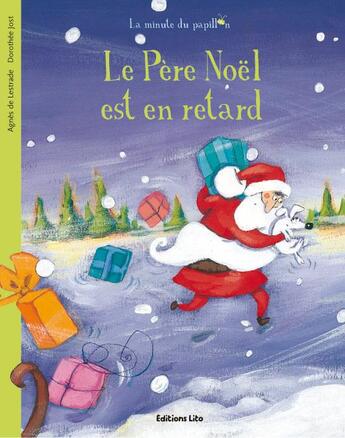 Couverture du livre « Le père Noël est en retard » de Jost/De Lestrade aux éditions Lito