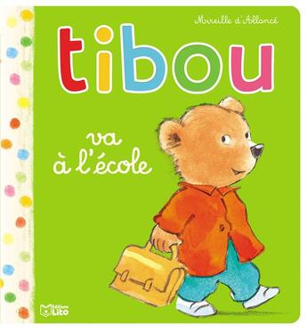 Couverture du livre « Tibou va à l'école » de Mireille D' Allance aux éditions Lito