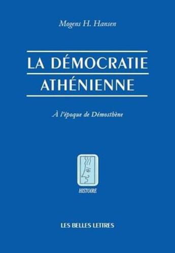 Couverture du livre « La démocratie athénienne » de Mogens Herman Hansen aux éditions Belles Lettres