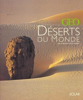 Couverture du livre « Deserts du monde - geo - » de Eve Sivadjian aux éditions Solar