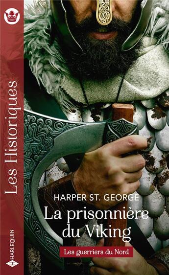 Couverture du livre « Les guerriers du Nord Tome 1 : la prisonnière du viking » de Harper St. George aux éditions Harlequin